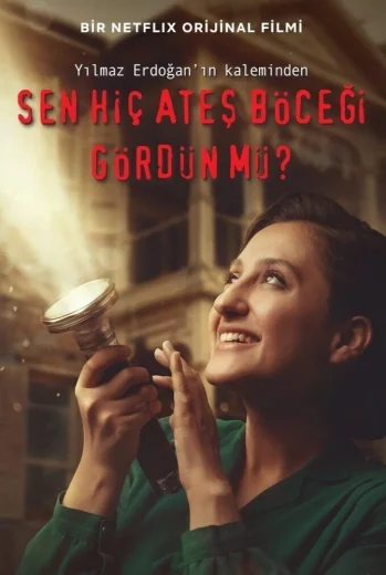 فيلم Sen Hiç Ateş Böceği Gördün mü? 2021 مترجم