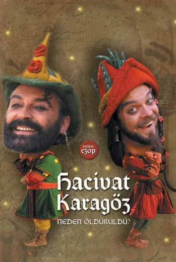 فيلم Hacivat Karagöz Neden Öldürüldü? 2006 مترجم