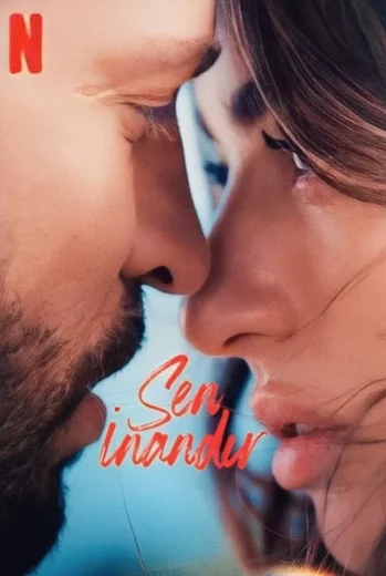 فيلم Sen İnandır 2023 مترجم