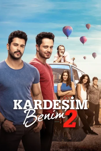فيلم Kardeşim Benim 2 2017 مترجم